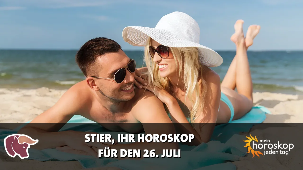 Horoscope Stier du Sonntag, 26. Juli 2026