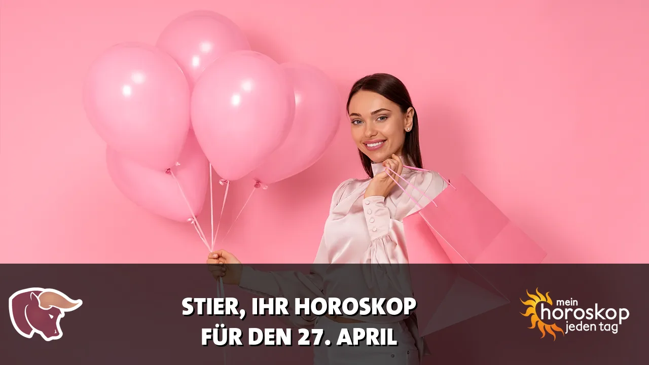 Horoscope Stier du Montag, 27. April 2026