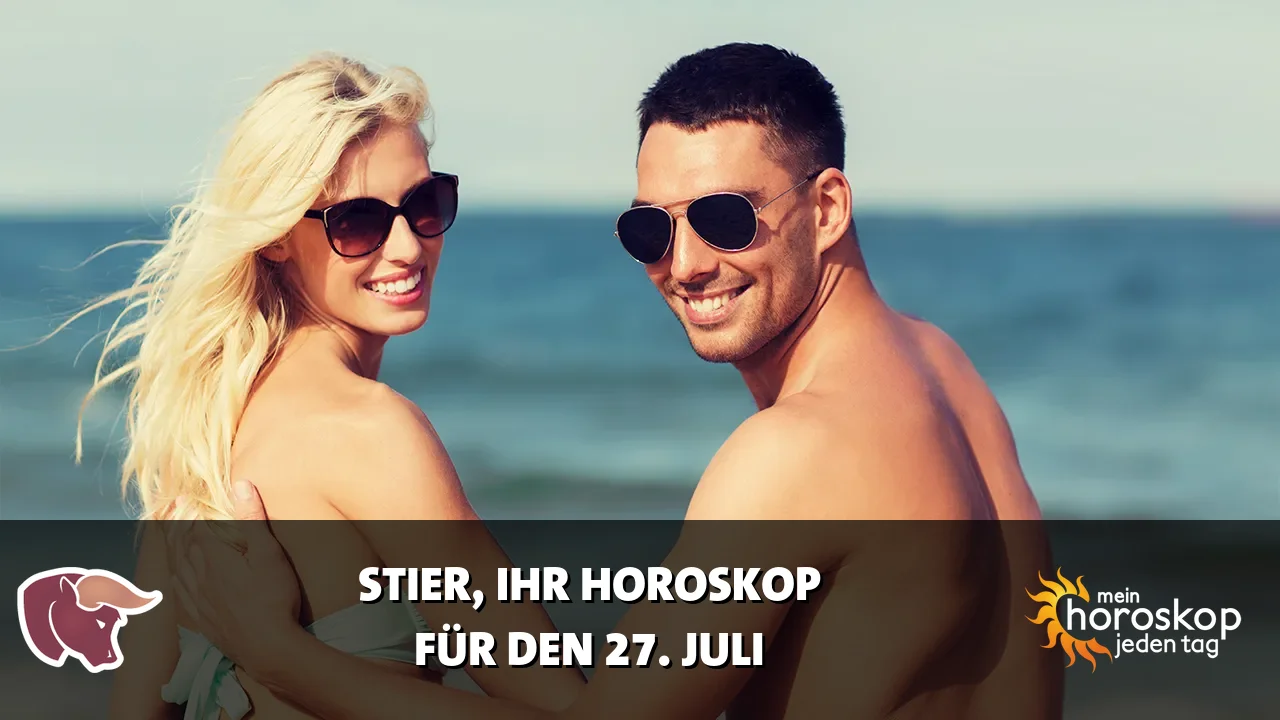 Horoscope Stier du Montag, 27. Juli 2026