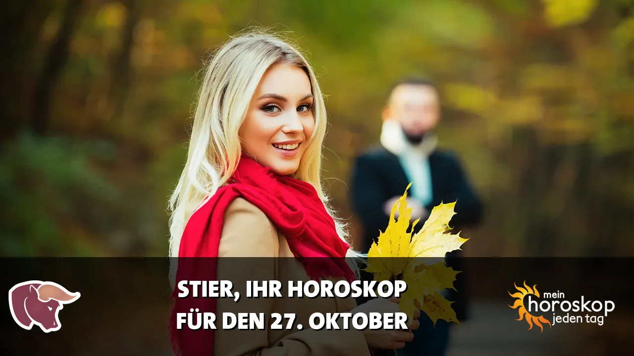 Horoscope Stier du Dienstag, 27. Oktober 2026