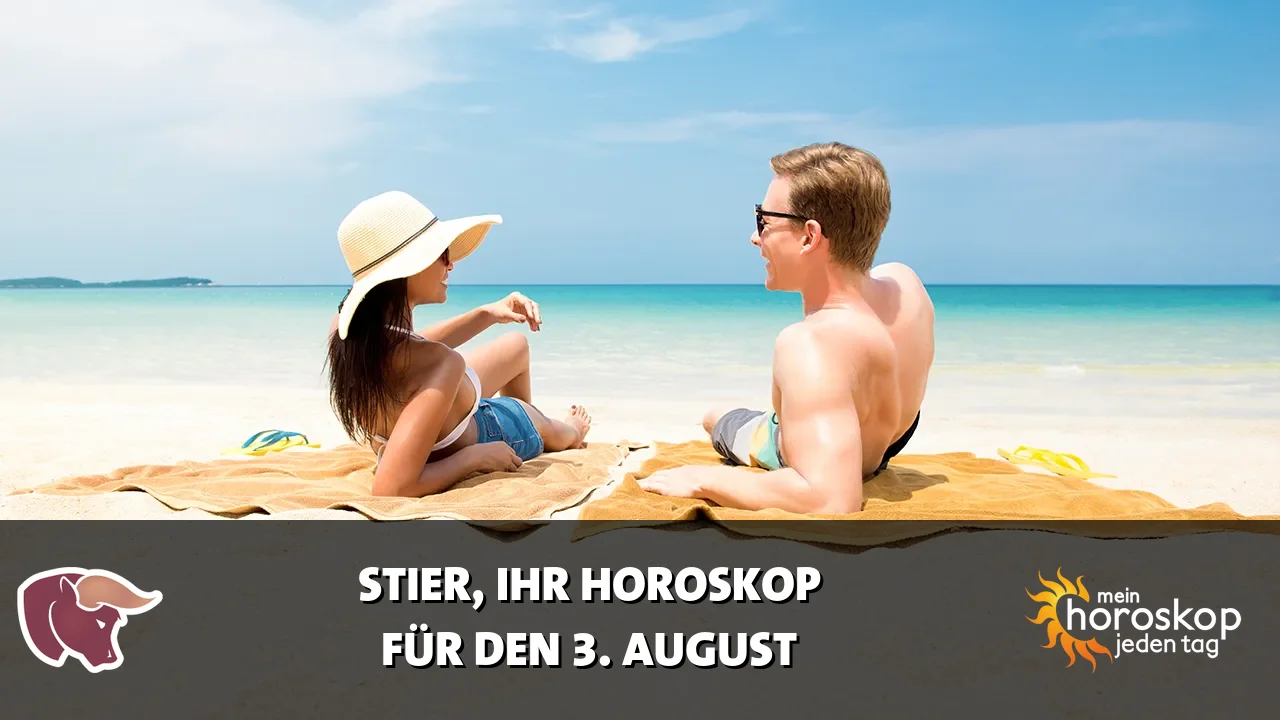 Horoscope Stier du Montag, 3. August 2026