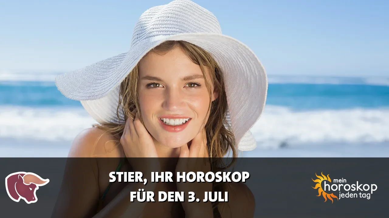 Horoscope Stier du Freitag, 3. Juli 2026
