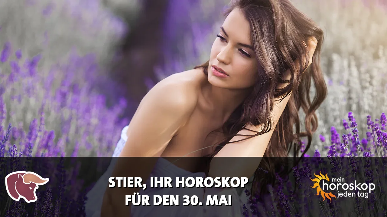 Horoscope Stier du Samstag, 30. Mai 2026