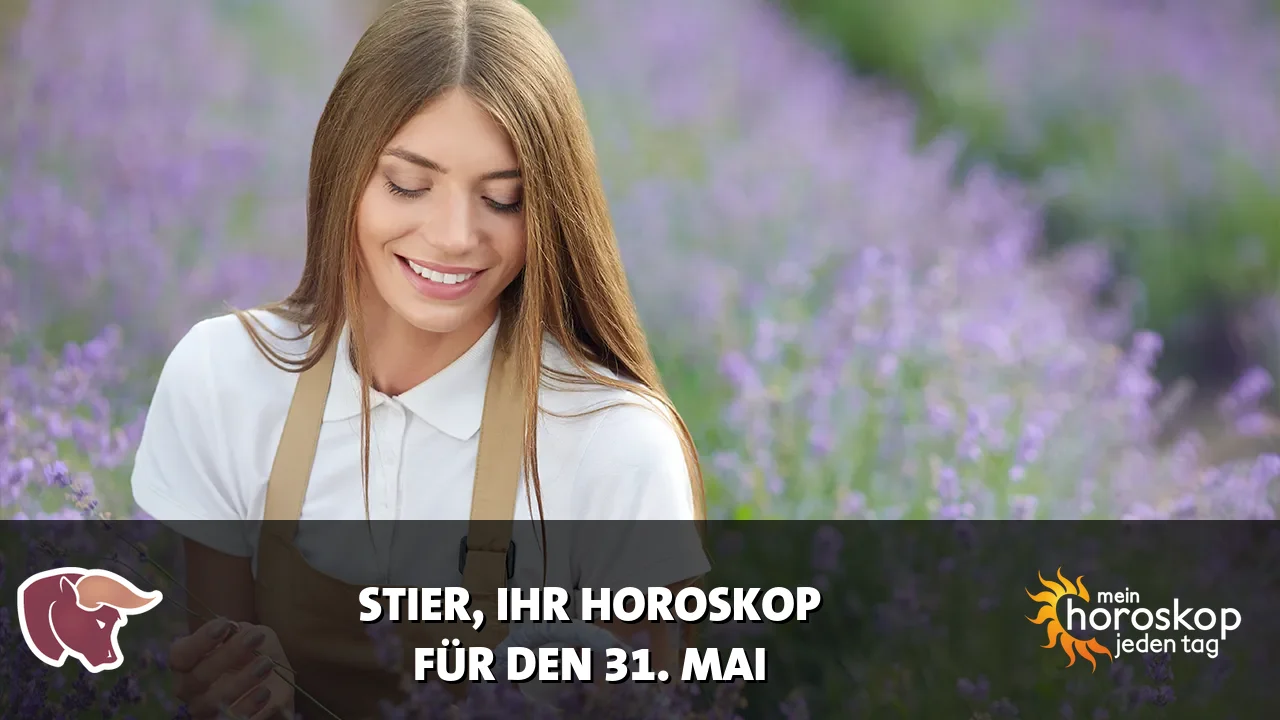 Horoscope Stier du Sonntag, 31. Mai 2026