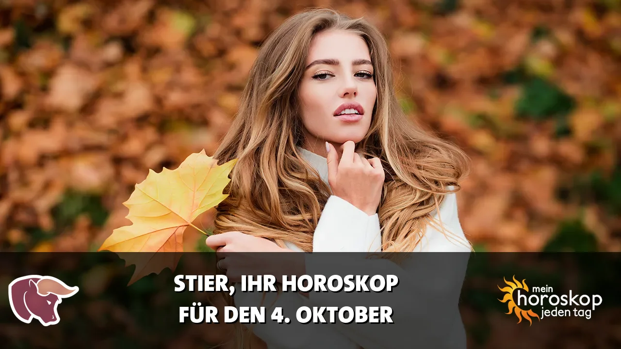 Horoscope Stier du Sonntag, 4. Oktober 2026