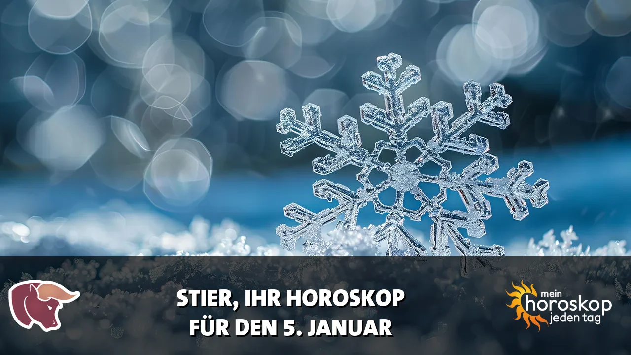 Horoscope Stier du Montag, 5. Januar 2026