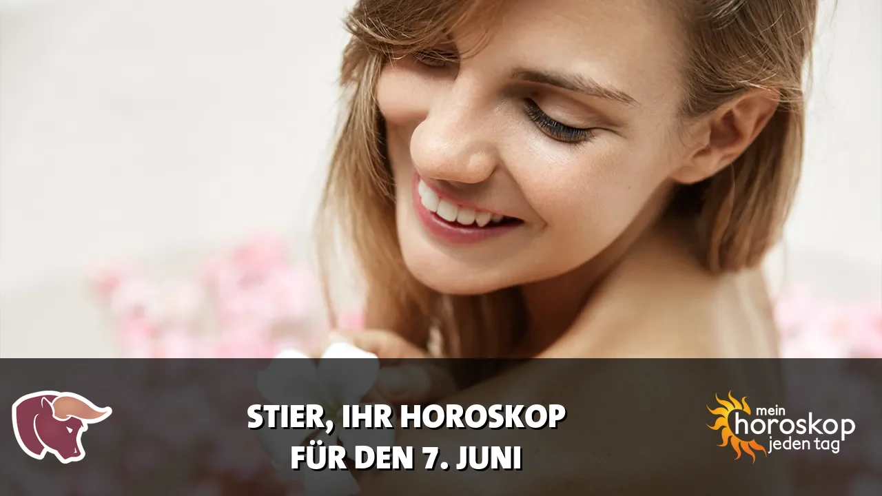 Horoscope Stier du Sonntag, 7. Juni 2026