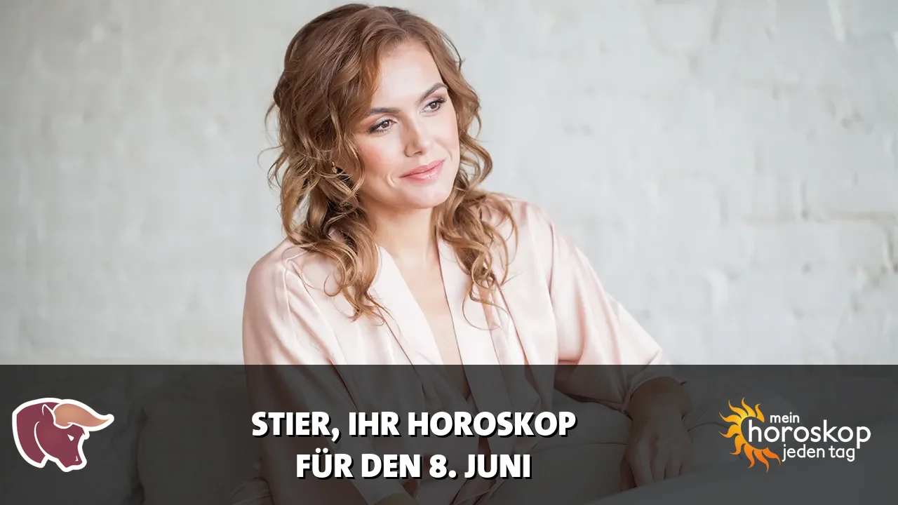 Horoscope Stier du Montag, 8. Juni 2026