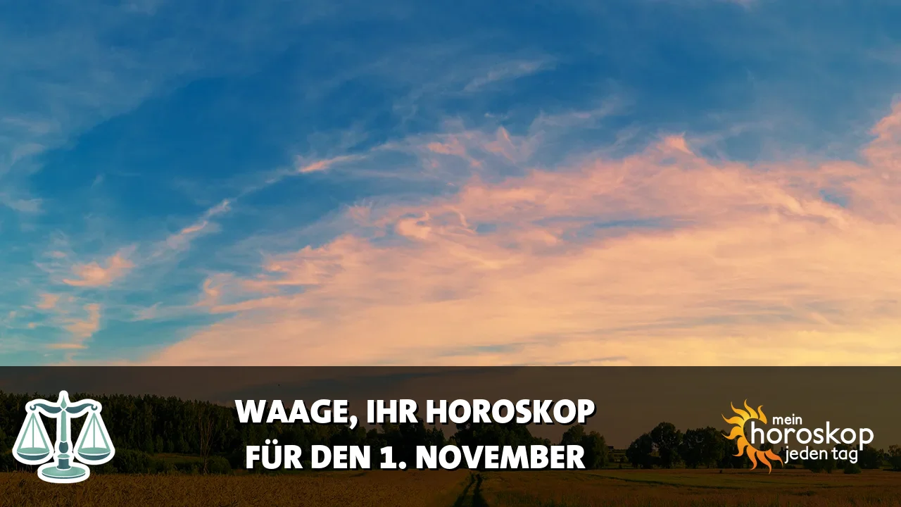 Horoscope Waage du Sonntag, 1. November 2026