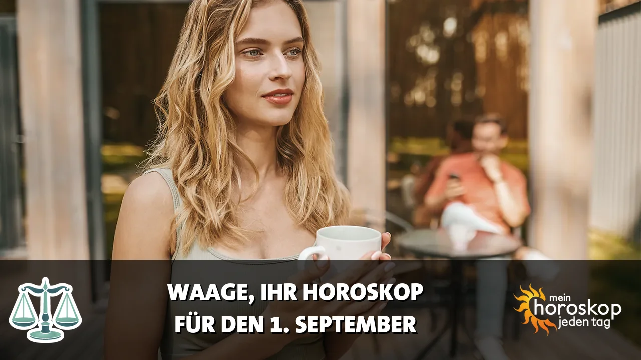 Horoscope Waage du Dienstag, 1. September 2026