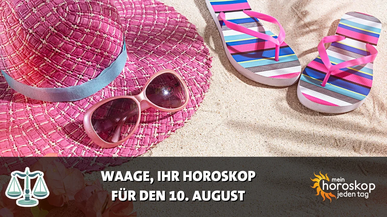 Horoscope Waage du Montag, 10. August 2026