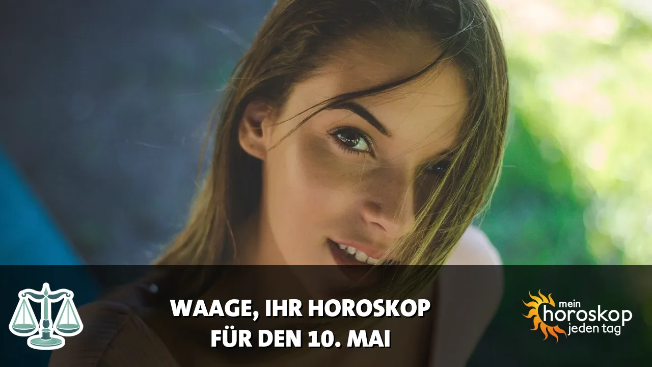 Horoscope Waage du Sonntag, 10. Mai 2026