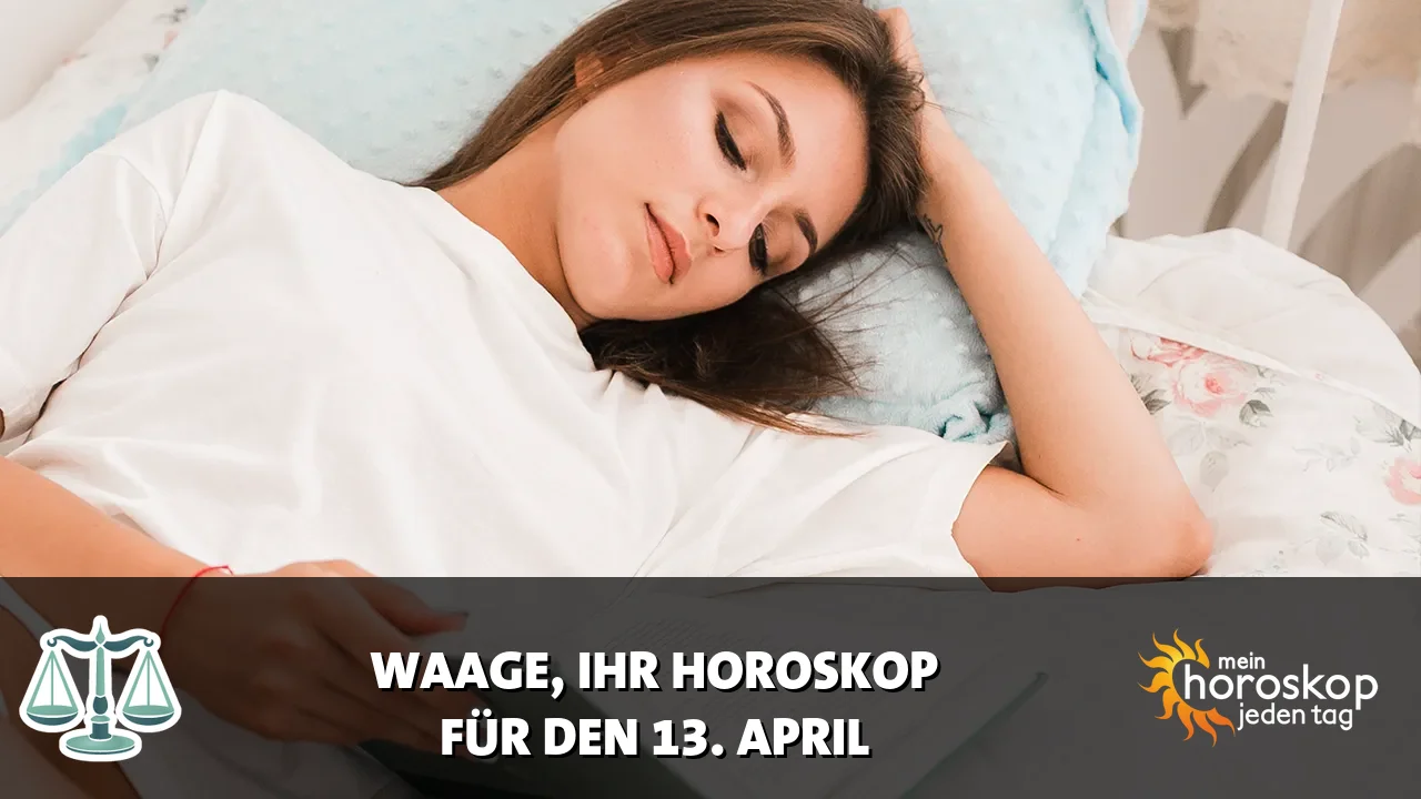Horoscope Waage du Montag, 13. April 2026