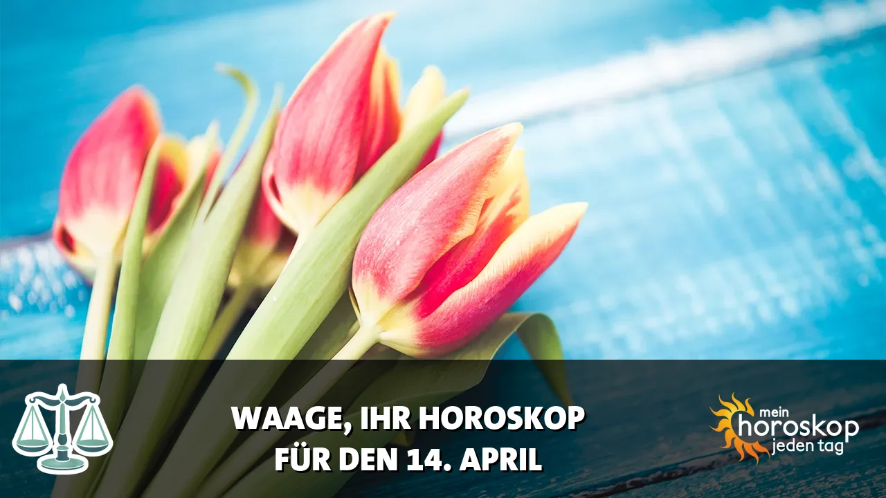Horoscope Waage du Dienstag, 14. April 2026