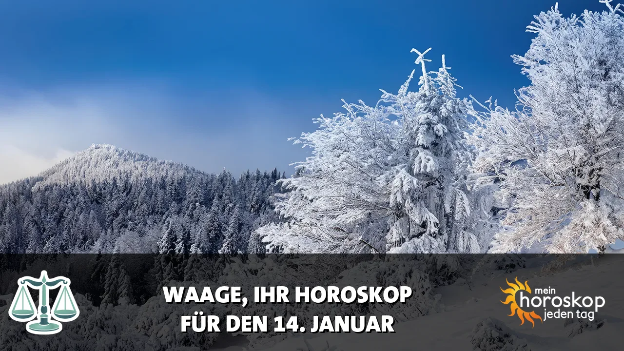Horoscope Waage du Mittwoch, 14. Januar 2026
