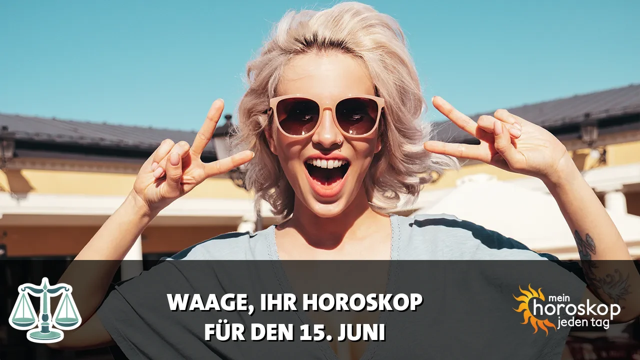 Horoscope Waage du Montag, 15. Juni 2026