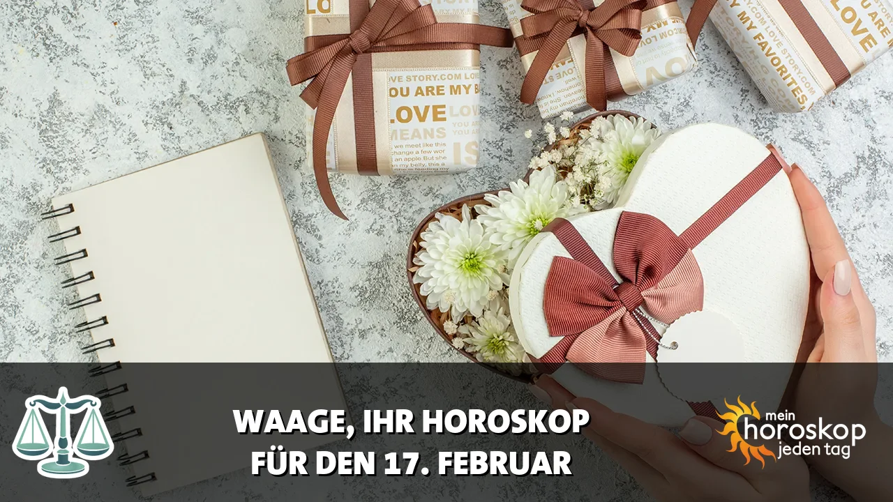Horoscope Waage du Dienstag, 17. Februar 2026