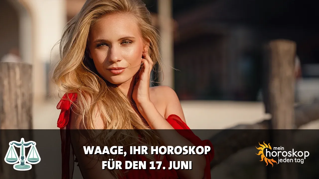 Horoscope Waage du Mittwoch, 17. Juni 2026