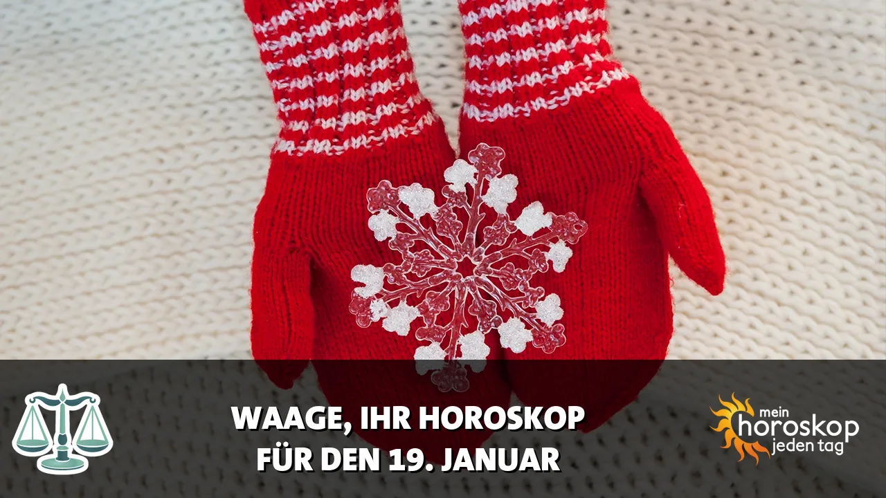 Horoscope Waage du Montag, 19. Januar 2026