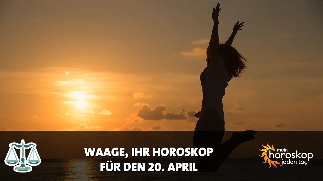 Horoscope Waage du Montag, 20. April 2026