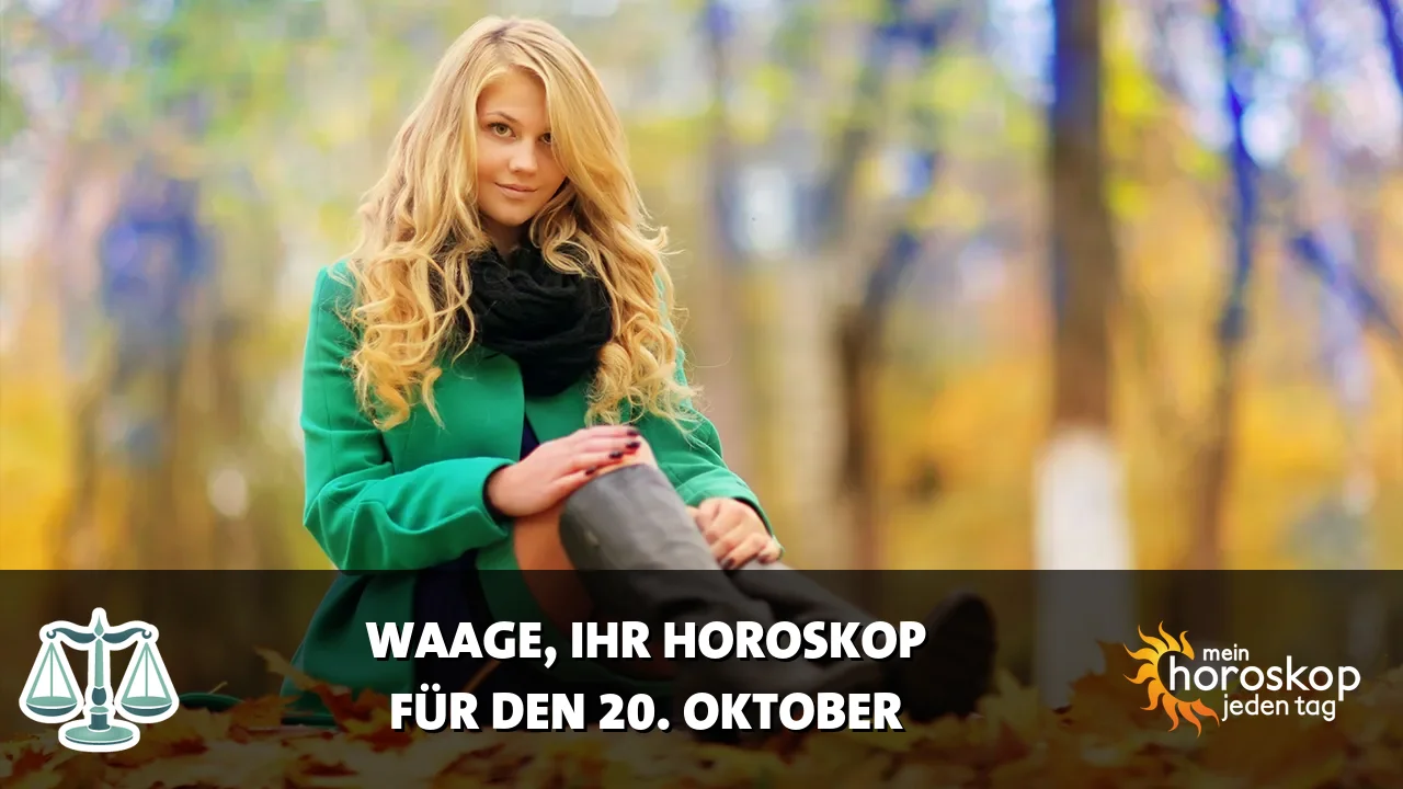 Horoscope Waage du Dienstag, 20. Oktober 2026