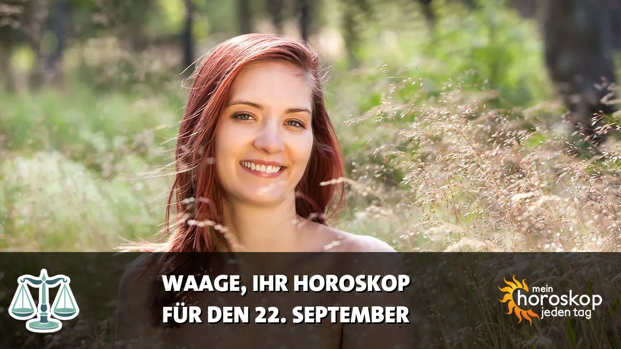 Horoscope Waage du Dienstag, 22. September 2026