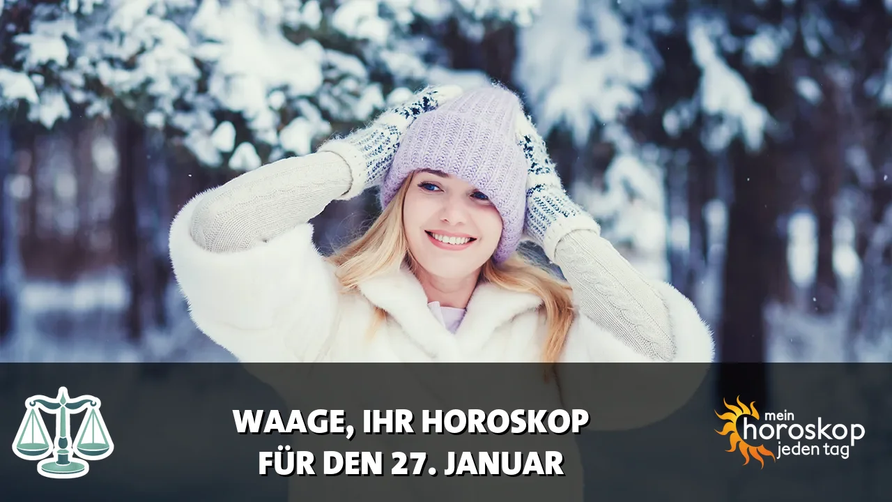 Horoscope Waage du Dienstag, 27. Januar 2026