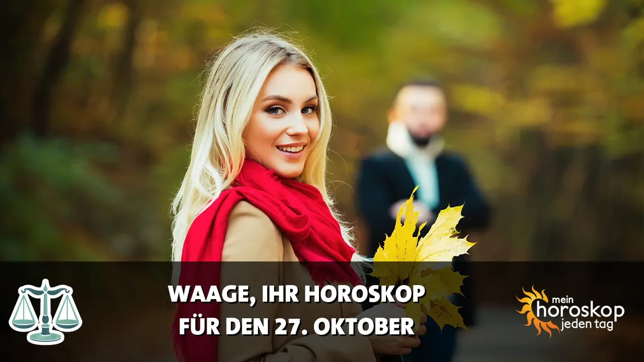 Horoscope Waage du Dienstag, 27. Oktober 2026