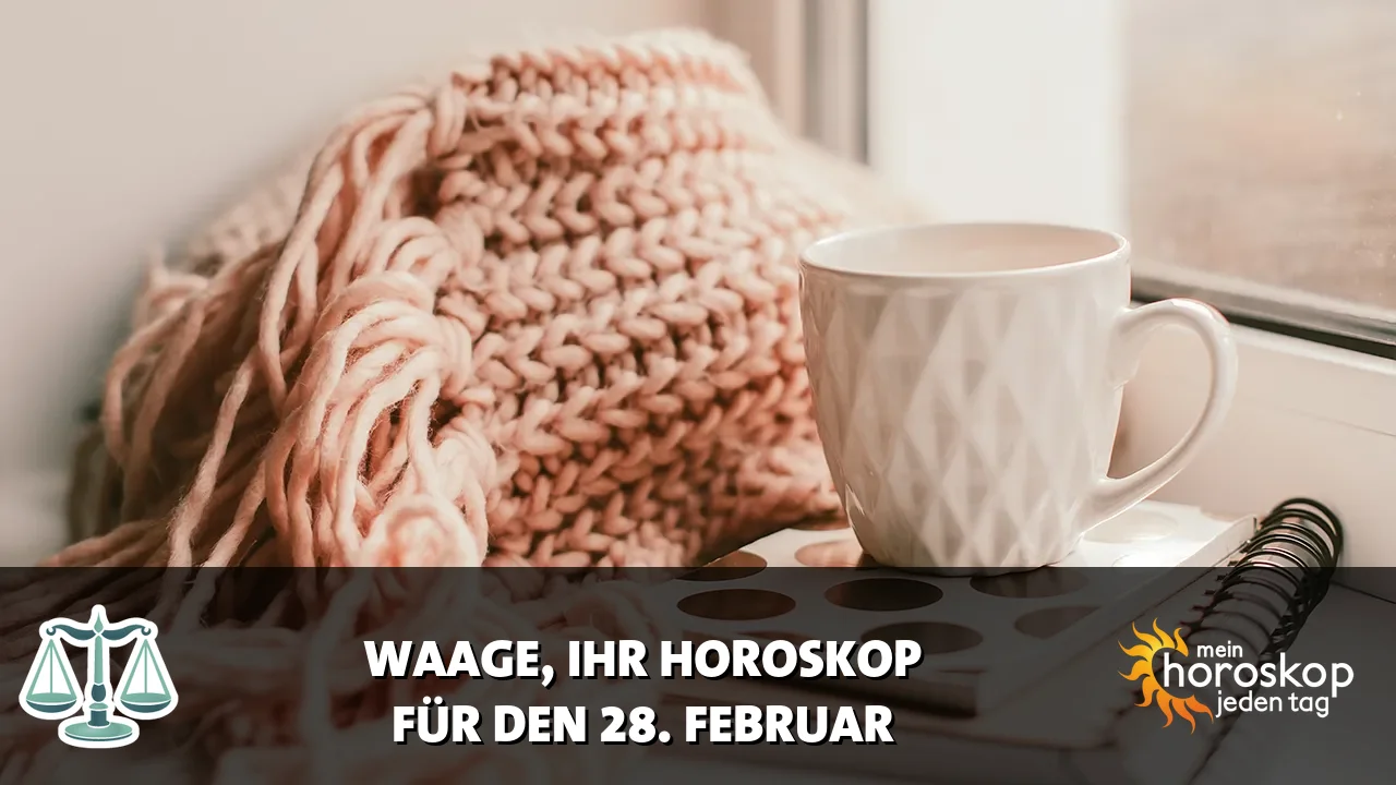Horoscope Waage du Samstag, 28. Februar 2026