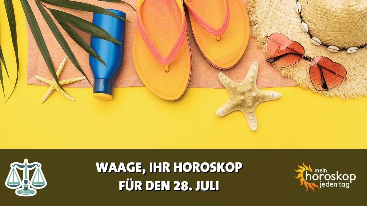 Horoscope Waage du Dienstag, 28. Juli 2026