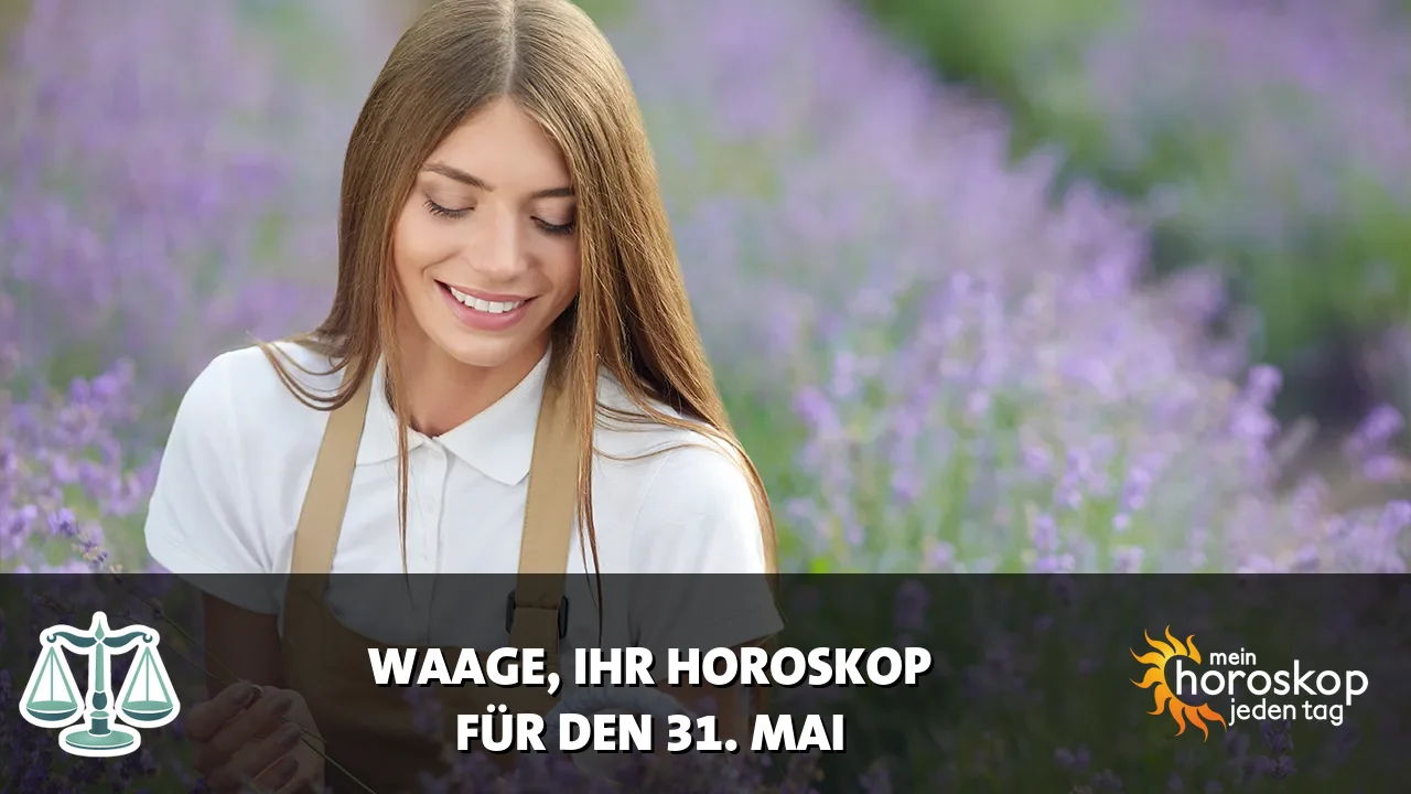 Horoscope Waage du Sonntag, 31. Mai 2026