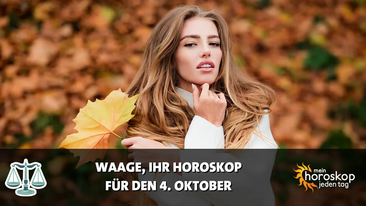 Horoscope Waage du Sonntag, 4. Oktober 2026