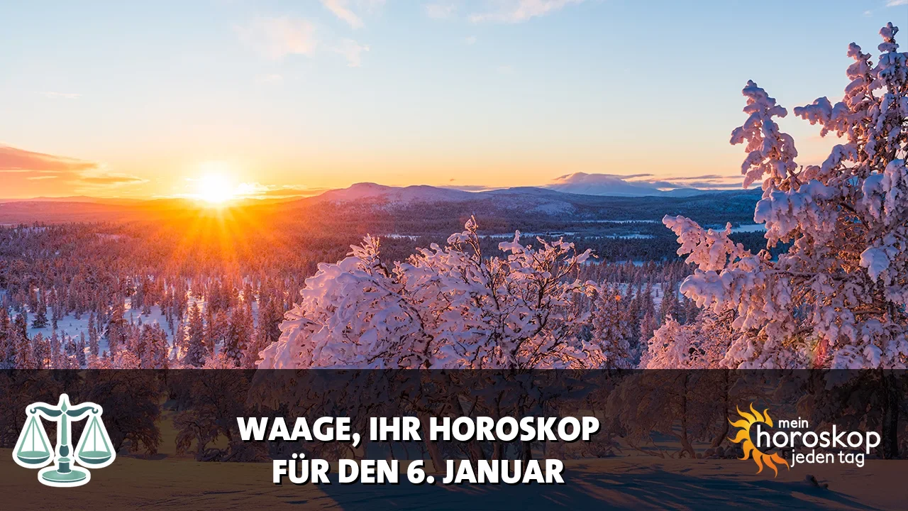 Horoscope Waage du Dienstag, 6. Januar 2026