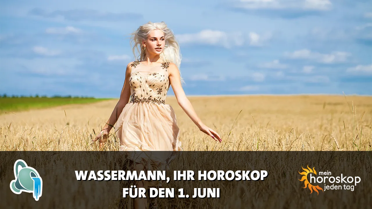 Horoscope Wassermann du Montag, 1. Juni 2026