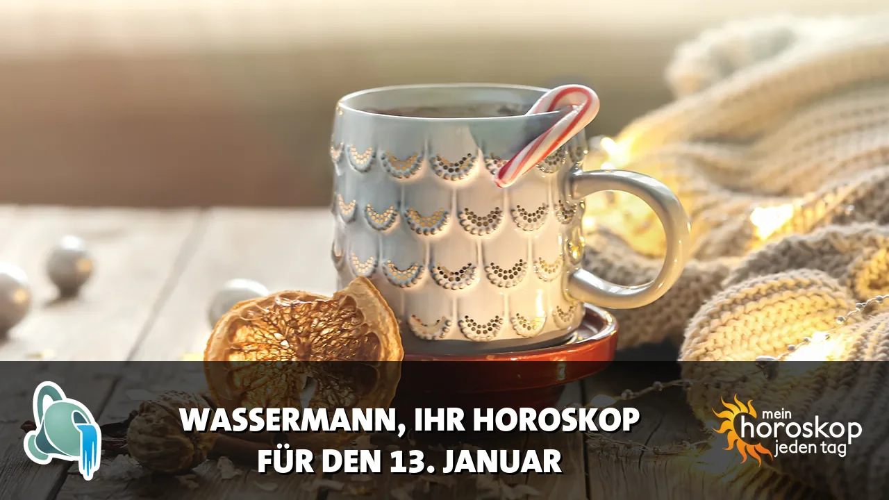 Horoscope Wassermann du Dienstag, 13. Januar 2026