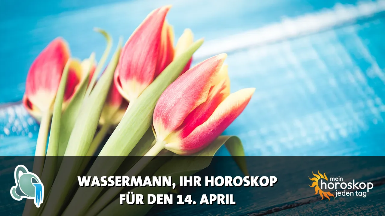 Horoscope Wassermann du Dienstag, 14. April 2026