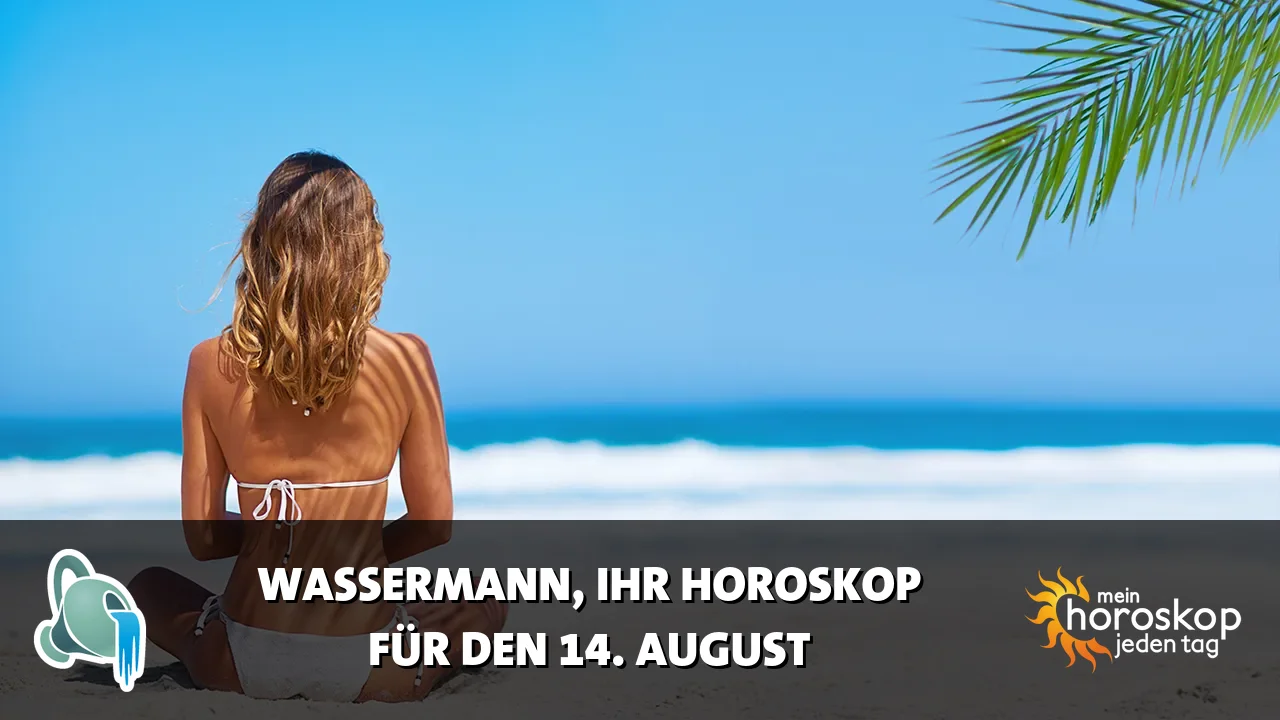 Horoscope Wassermann du Freitag, 14. August 2026