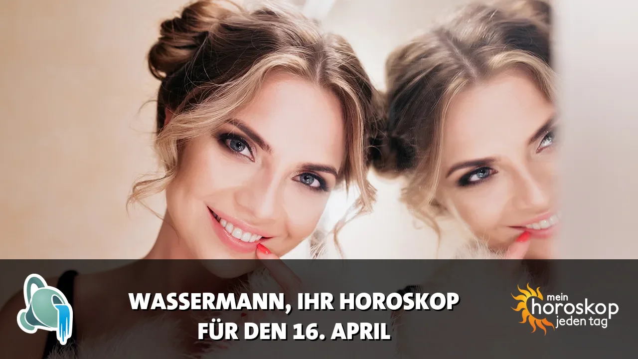 Horoscope Wassermann du Donnerstag, 16. April 2026