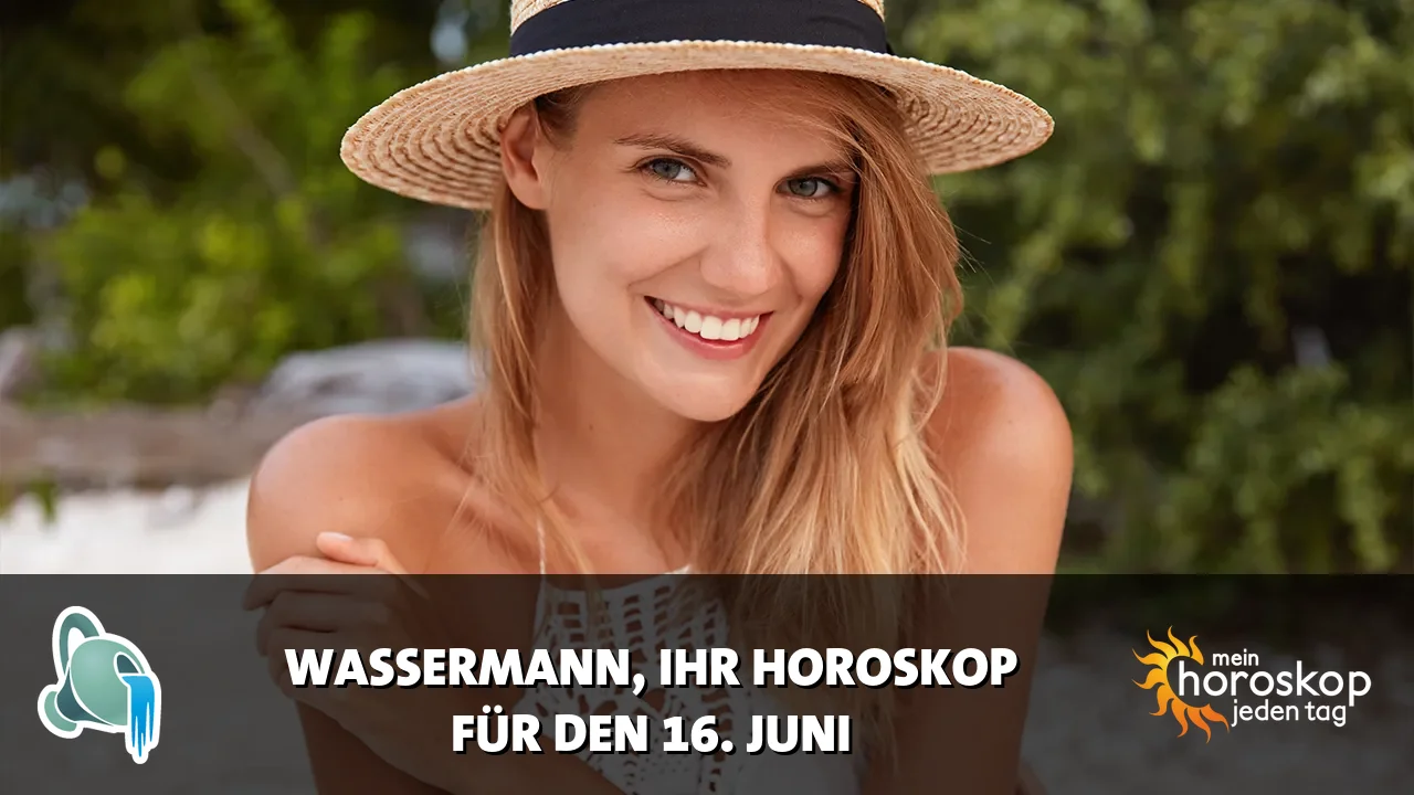 Horoscope Wassermann du Dienstag, 16. Juni 2026