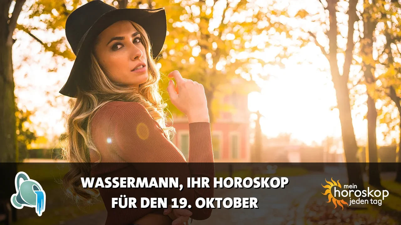 Horoscope Wassermann du Montag, 19. Oktober 2026