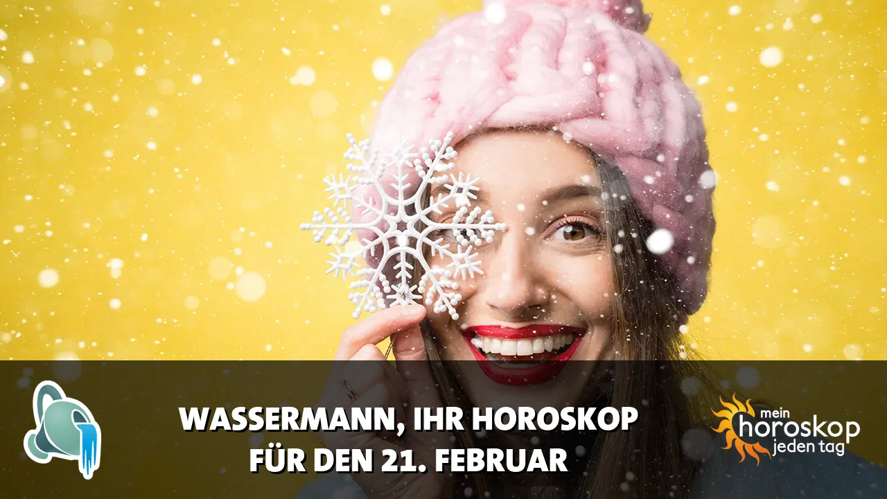 Horoscope Wassermann du Samstag, 21. Februar 2026