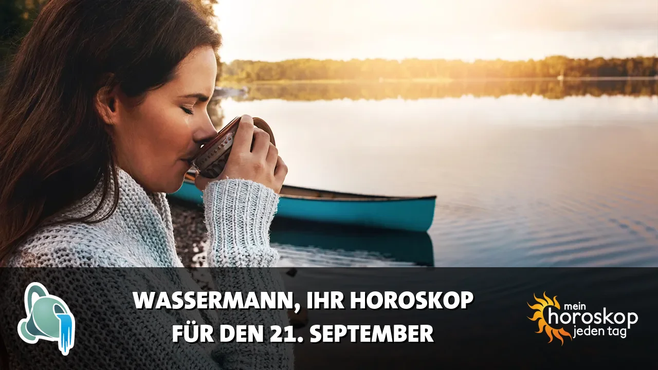 Horoscope Wassermann du Montag, 21. September 2026
