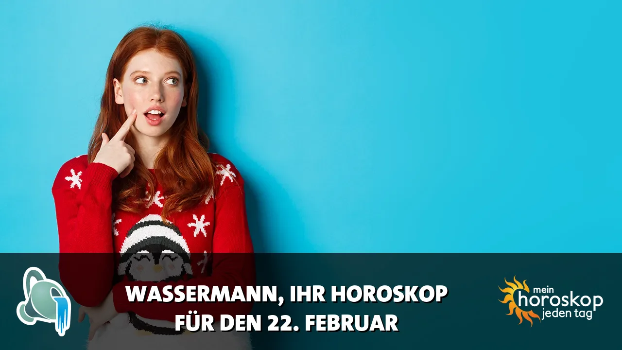 Horoscope Wassermann du Sonntag, 22. Februar 2026