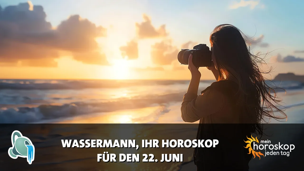 Horoscope Wassermann du Montag, 22. Juni 2026