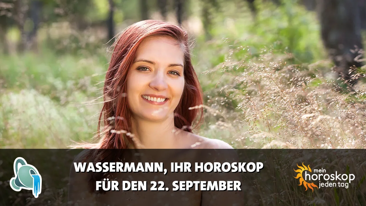 Horoscope Wassermann du Dienstag, 22. September 2026