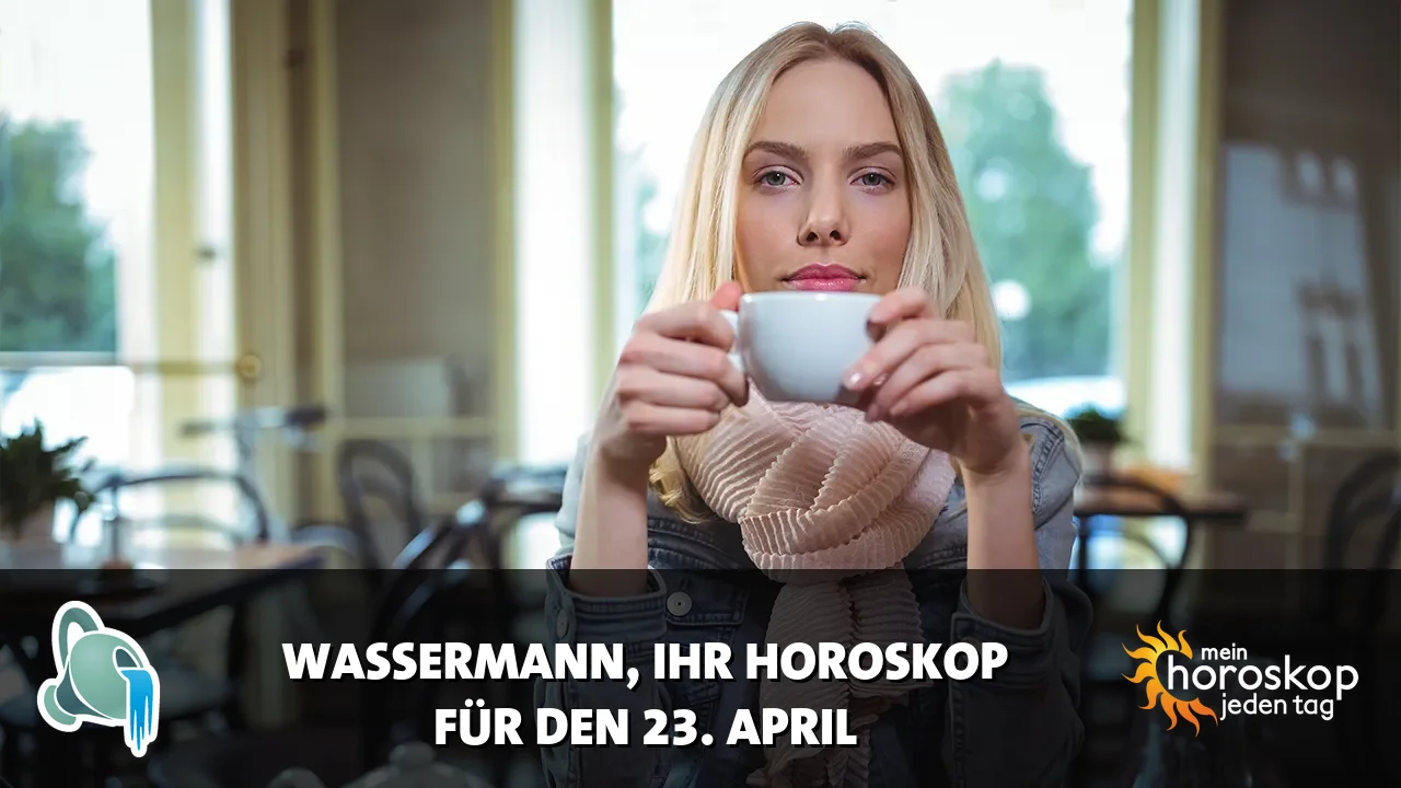 Horoscope Wassermann du Donnerstag, 23. April 2026