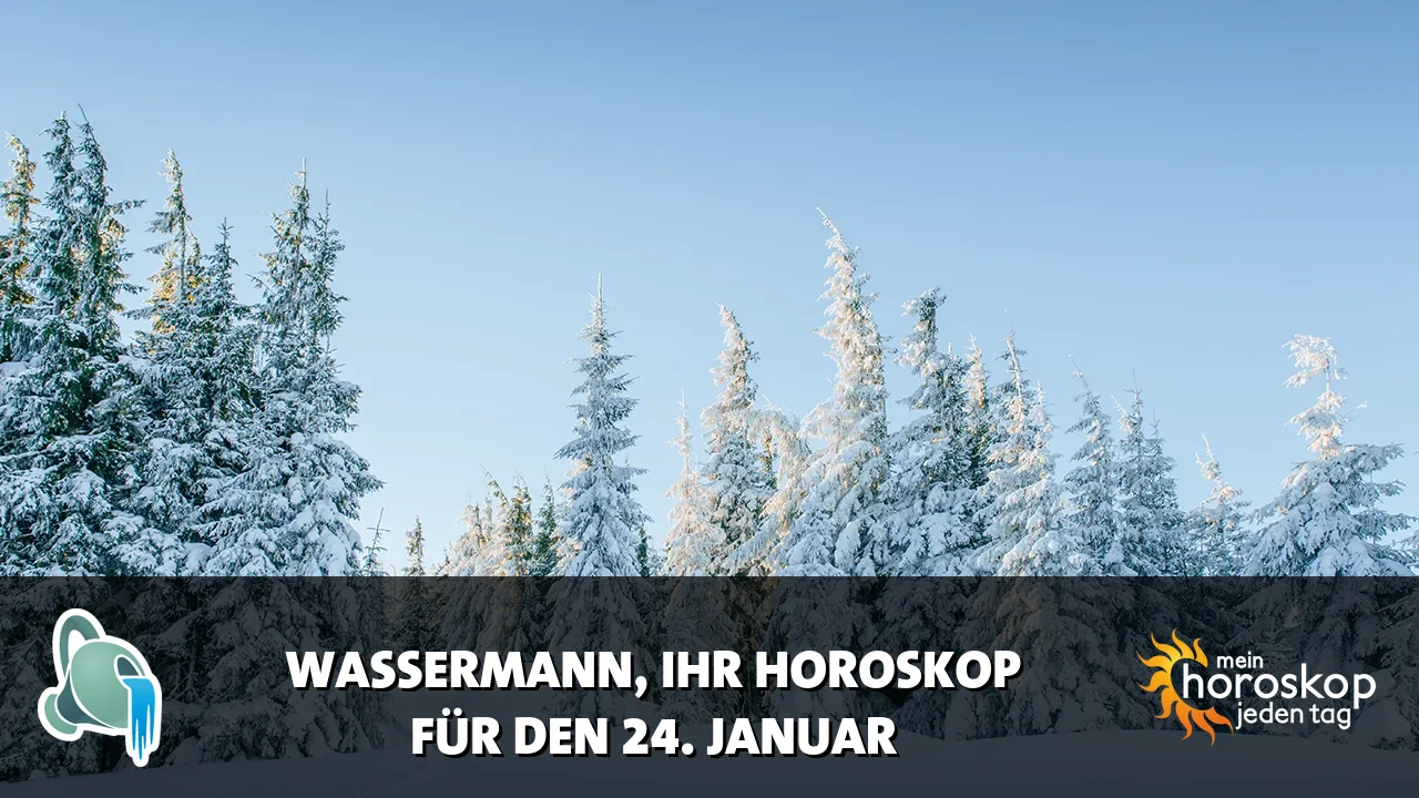 Horoscope Wassermann du Samstag, 24. Januar 2026