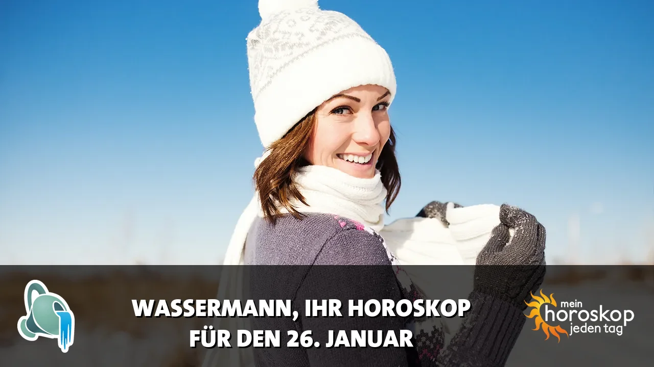 Horoscope Wassermann du Montag, 26. Januar 2026