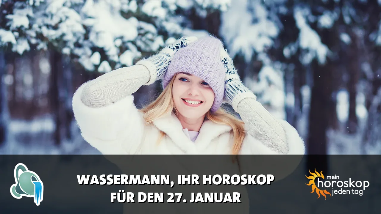 Horoscope Wassermann du Dienstag, 27. Januar 2026