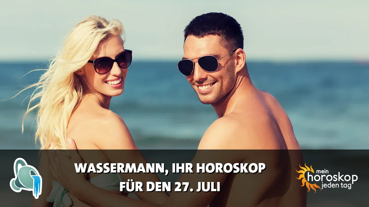Horoscope Wassermann du Montag, 27. Juli 2026